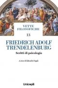 Friedrich Adolf Trendelenburg. Scritti di psicologia