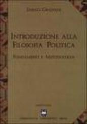 Introduzione alla filosofia politica. Fondamenti e metodologia