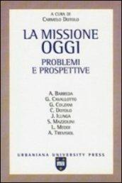 La missione oggi. Problemi e prospettive
