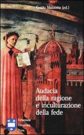 Audacia della ragione e inculturazione della fede