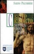 Cristo risorto. Nostra gioia e pace