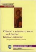 Chierici e ministero sacro nel codice latino e orientale. Prospettive interecclesiali