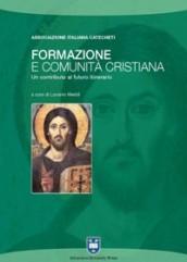 Formazione e comunità cristiana. Un contributo al futuro itinerario