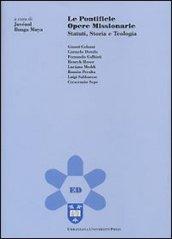 Le Pontificie opere missionarie. Statuti, storia e teologia