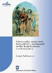 Girovaghi, migranti, forestieri e naviganti nella legislazione ecclesiastica