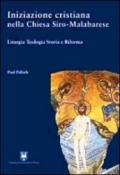 Iniziazione cristiana nella Chiesa Siro-Malabarese. Liturgia teologia storia e riforma