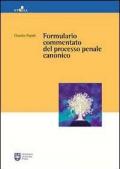 Formulario commentato del processo penale canonico