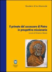 Il primato del successore di Pietro in prospettiva missionaria