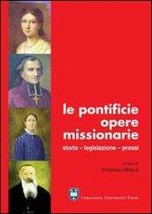 Le Pontificie opere missionarie. Storia. Legislazione. Prassi