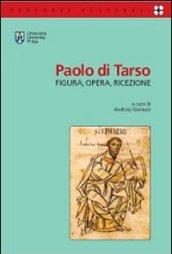 Paolo di Tarso. Figura, opera, ricezione