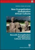 New evangelisation. Globalisation. African cultures. Ediz. italiana, inglese e francese