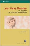 John Henry Newman. Un cristiano che interroga la modernità