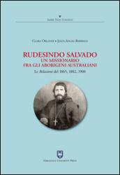 Rudesindo Salvado. Un missionario fra gli aborigeni australiani. Le relazioni del 1865, 1882, 1900