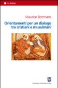 Orientamenti per un dialogo tra cristiani e musulmani