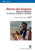 Ritorno alla Sorgente. Raimon Panikkar tra filosofia, teologia e missiologia