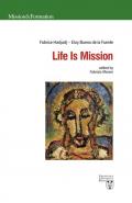 Life is mission. Ediz. multilingue