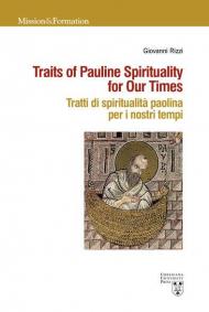 Traits of Pauline Spirituality for Our Times. Tratti di spiritualità paolina per i nostri tempi