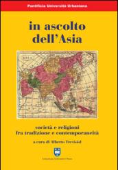 In ascolto dell'Asia. Società e religioni fra tradizione e contemporaneità