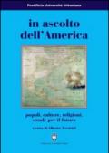 In ascolto dell'America. Popoli, culture, religioni, strade per il futuro