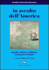 In ascolto dell'America. Popoli, culture, religioni, strade per il futuro