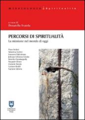 Percorsi di spiritualità. La missione nel mondo di oggi