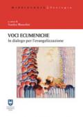 Voci ecumeniche. In dialogo per l'evangelizzazione. Ediz. integrale