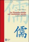 La Filosofia cinese nel ventesimo secolo. I nuovi confuciani