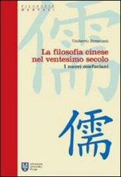 La Filosofia cinese nel ventesimo secolo. I nuovi confuciani