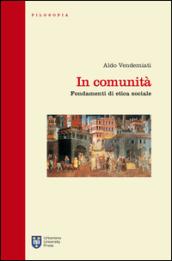 In comunità. Fondamenti di etica sociale