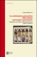 La costituzione gerarchica della Chiesa universale e particolare. Commento al codice di diritto canonico, libro II parte II