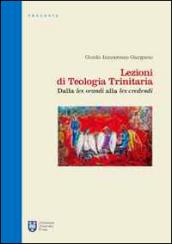 Lezioni di teologia trinitaria. 1.Dalla Lex orandi alla Lex credendi