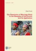The dissolution of marriage bond in the discipline of the Church and its application. Ediz. integrale