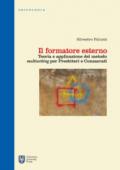 Il formatore esterno. Teoria e applicazione del metodo «multisetting» per presbiteri e consacrati. Ediz. integrale