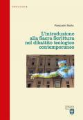 L'introduzione alla Sacra Scrittura nel dibattito teologico contemporaneo