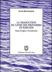 La traduction du livre des proverbes en kirundi. Enjeux d'exégèse et d'inculturation