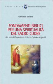 Fondamenti biblici per una spiritualità del Sacro Cuore alla luce dell'esperienza di Santa Caterina Volpicelli