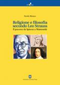 Religione e filosofia secondo Leo Strauss. Il percorso da Spinoza a Maimonide