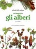 Riconoscere gli alberi. Ediz. illustrata