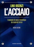 L'acciaio. Frammenti di storia e tecnologia dei materiali ferrosi