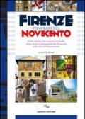 Firenze itinerari del Novecento. Guida turistica alla scoperta di luoghi, opere d'arte e protagonisti del XX secolo nella città del Rinascimento...