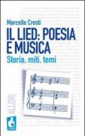 Il lied: poesia e musica. Storia, miti, temi