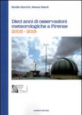 Dieci anni di osservazioni meteologiche a Firenze. 2003-2013