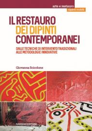 Il restauro dei dipinti contemporanei. Dalle tecniche di intervento tradizionali alle metodologie innovative