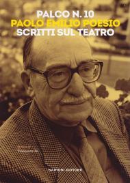 Palco n. 10. Paolo Emilio Poesio. Scritti sul teatro