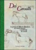 Dei cavalli. La pratica di Maestro Bonifacio dei morbi naturali e accidentali dei cavalli (2 vol.)