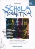 Schola fiorentina. Sylvano Bussotti, Reginald Smith Brindle, Alvaro Company, Bruno Bartolozzi, Carlo Prosperi, Arrigo Benvenuti. Con CD Audio (La)