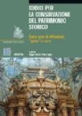 Codici per la conservazione del patrimonio storico. Cento anni di riflessioni, «grida» e carte