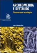 Archeometria e restauro. L'innovazione tecnologica