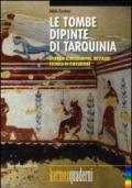 Le tombe dipinte di Tarquinia. Vicenda conservativa, restauri, tecnica di esecuzione. Ediz. illustrata
