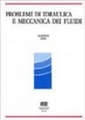 Problemi di idraulica e meccanica dei fluidi